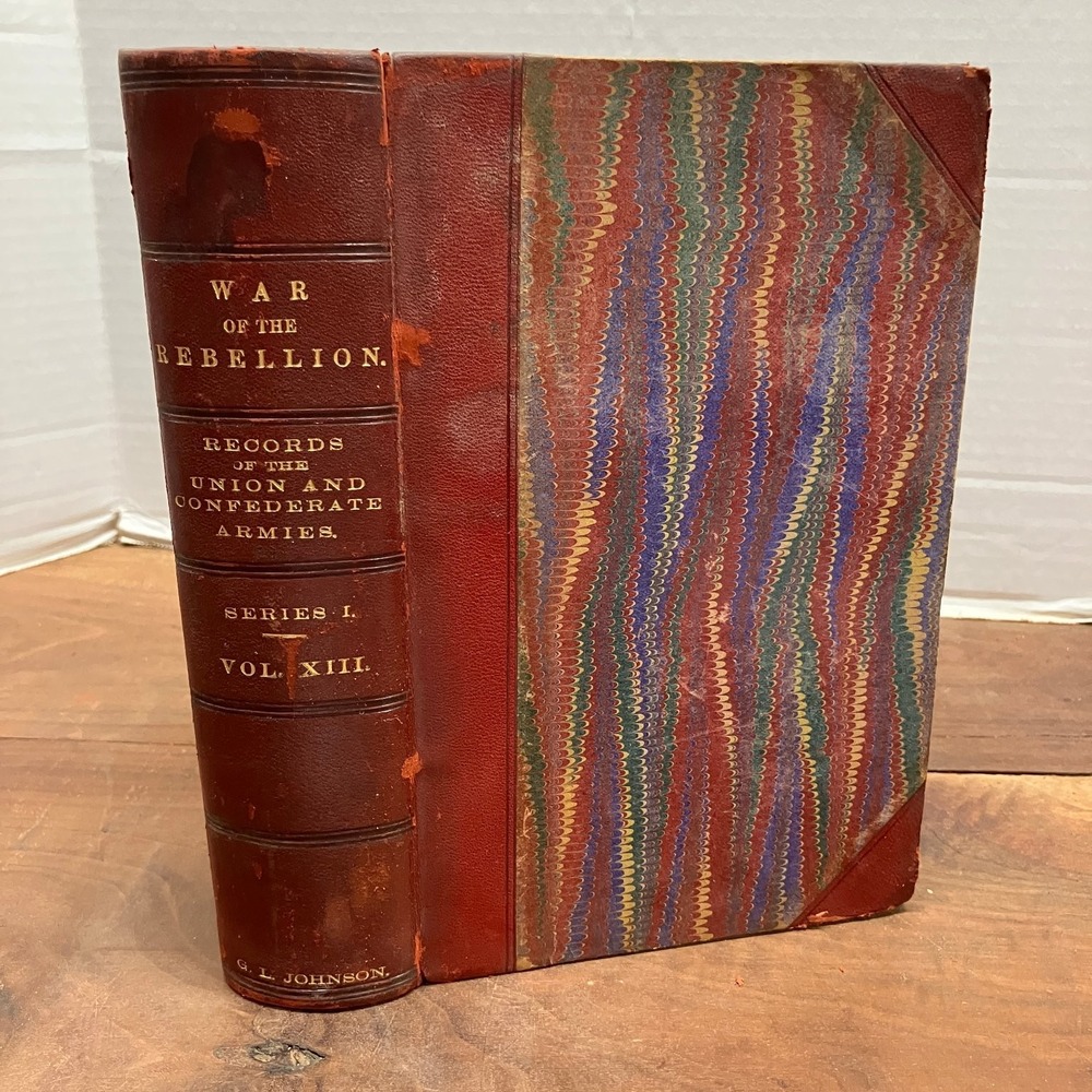 War of the Rebellion Official Records Vol XIII Robert N Scott 1885 Civil War US